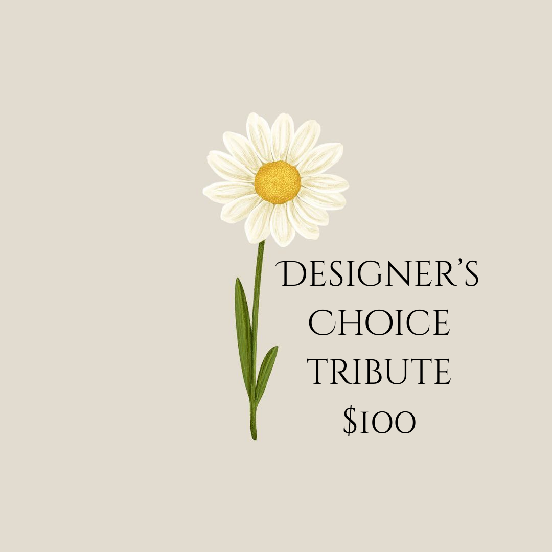 Designer's Choice Tribute Arrangement $100