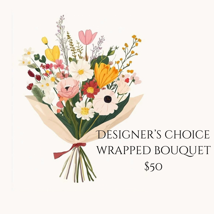 Designers Choice Wrapped Bouquet $50